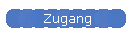 Zugang